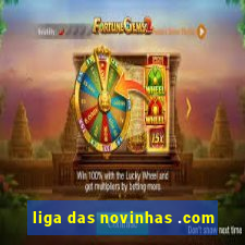 liga das novinhas .com